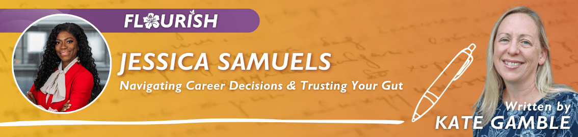“Bet on Yourself”: Jessica Samuels Offers Practical Tips for Navigating Career Crossroads