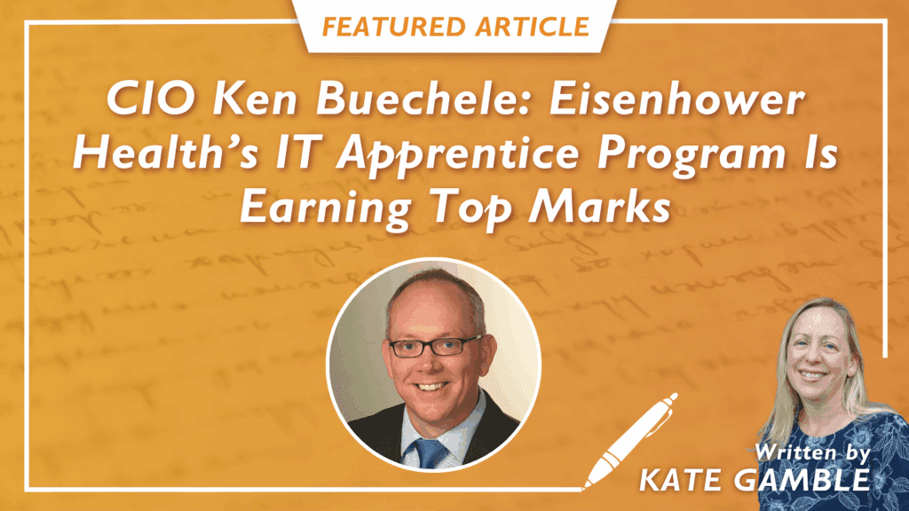 Beyond "Spreadsheets and Clean-up": How Eisenhower Health's Apprenticeship Is Improving IT Hiring Processes