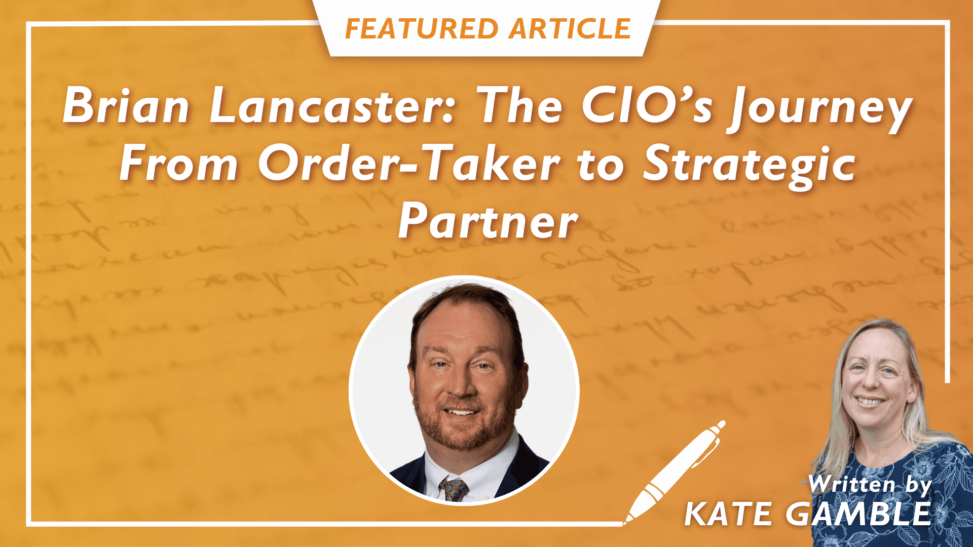 CIO Brian Lancaster Explains the "Wait... What?" Theory & Offers Best Practices for Successfully Driving Change
