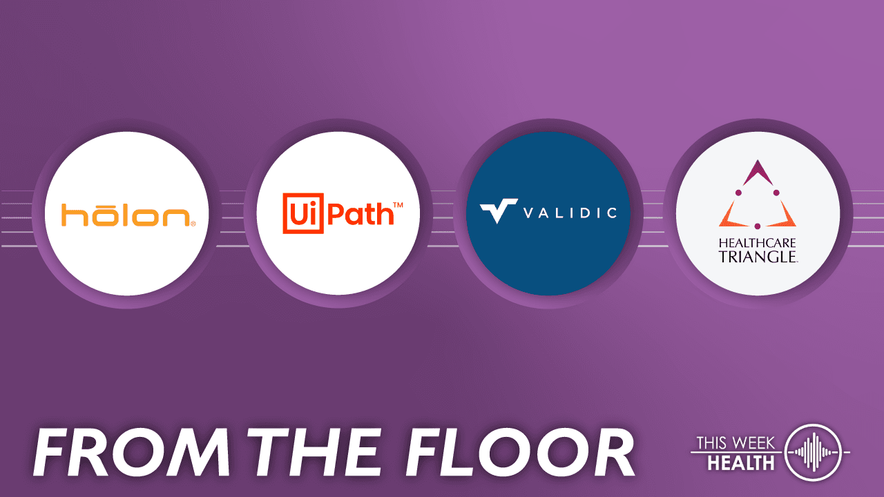 From the Floor @ ViVE '23: Holon Solutions, UiPath, Validic, Healthcare Triangle