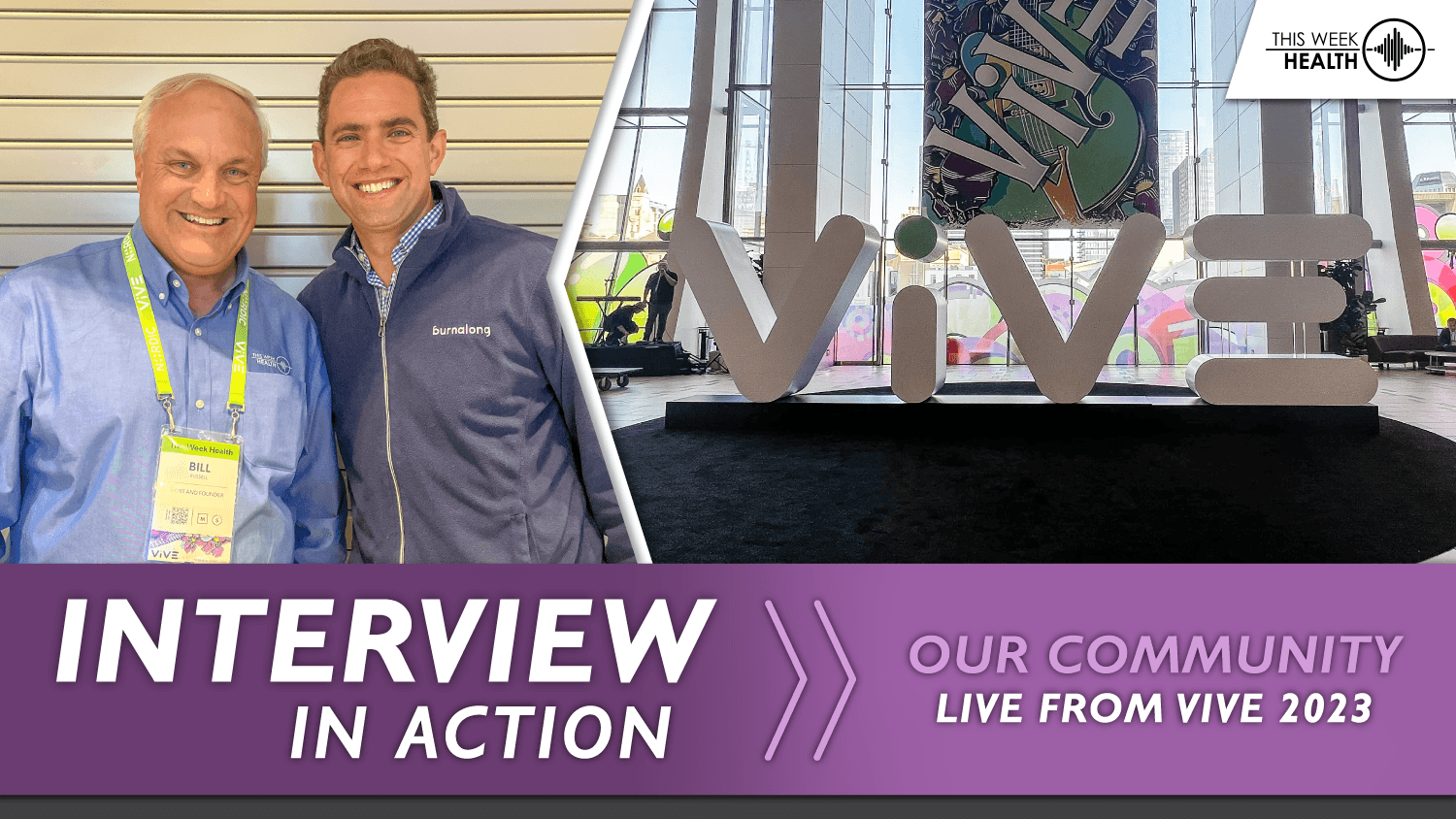 Interview in Action @ ViVE '23 - Daniel Freedman, Co-Founder & Co-CEO, Burnalong