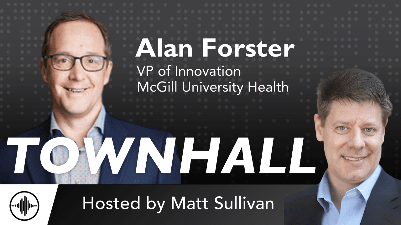 TownHall: Investing in the Data Life-Blood of Healthcare with Matt Sullivan and Alan Forster