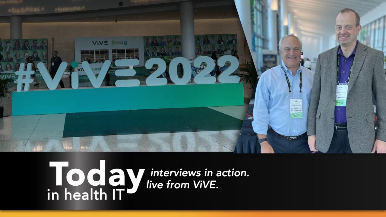 Interview in Action - VIVE 2022 Featuring Kirk Larson with Riverside Healthcare
