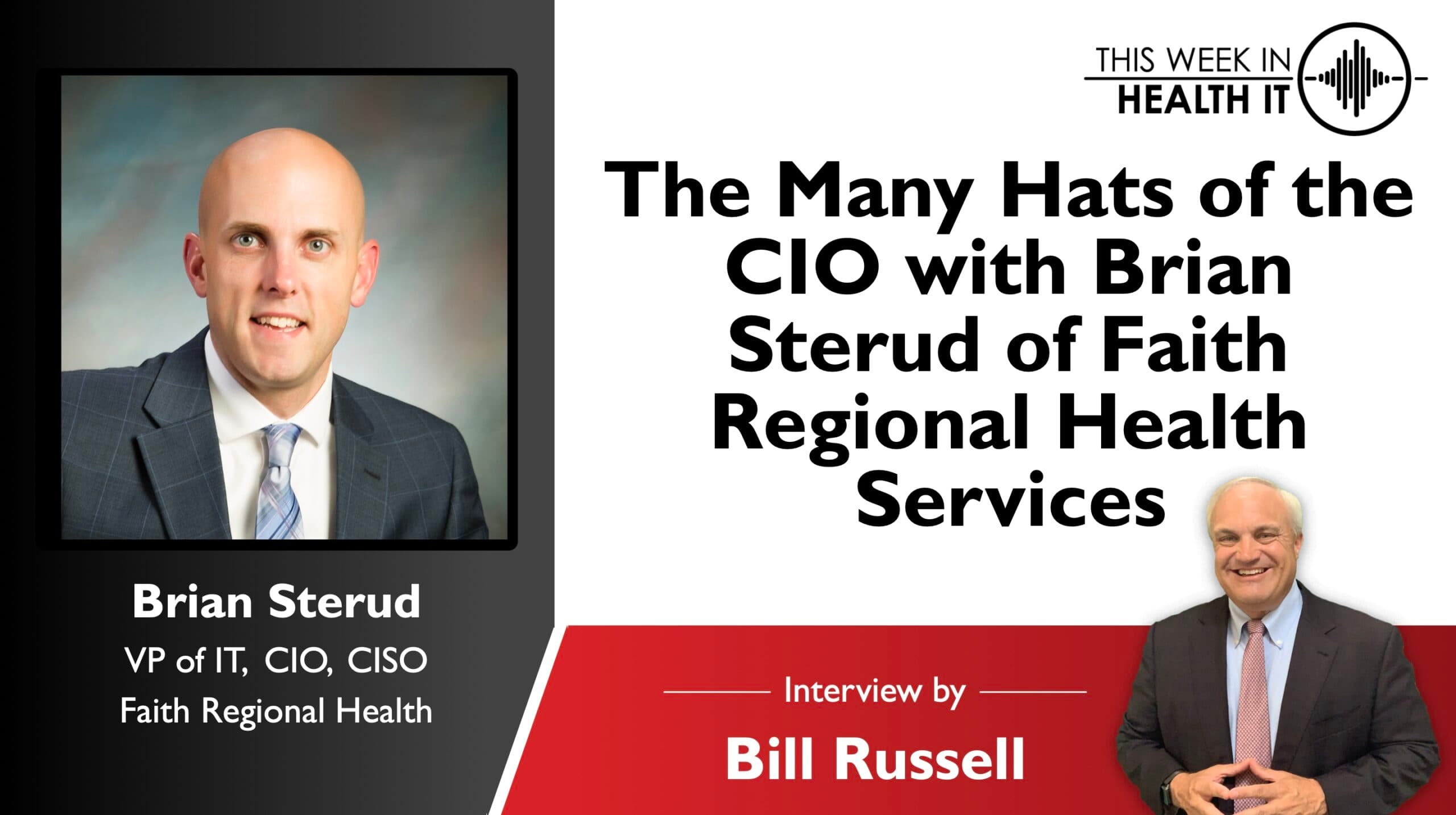The Many Hats of the CIO with Brian Sterud of Faith Regional Health Services