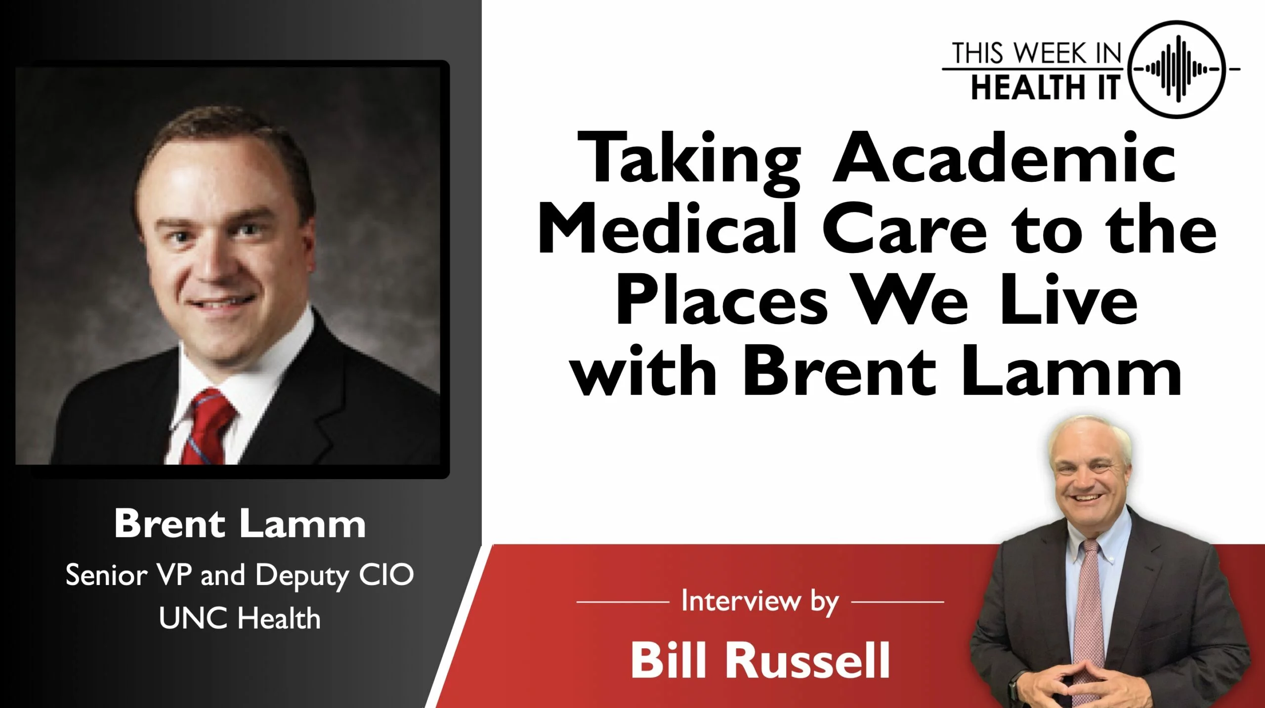 Taking Academic Medical Care to the Places We Live with Brent Lamm of UNC Health