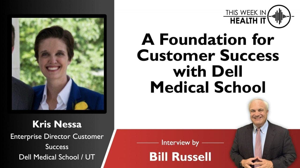 A Foundation for Customer Success with Kris Nessa from Dell Medical School