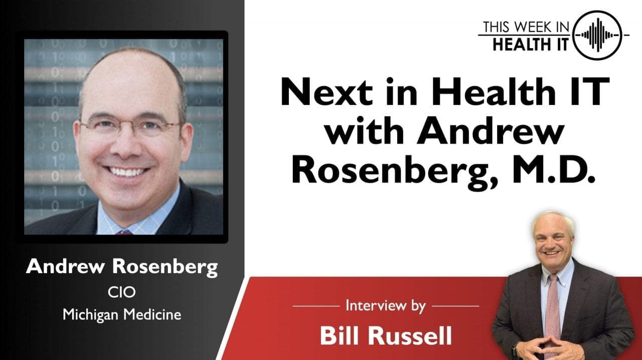 Next in Health IT with Andrew Rosenberg, M.D.