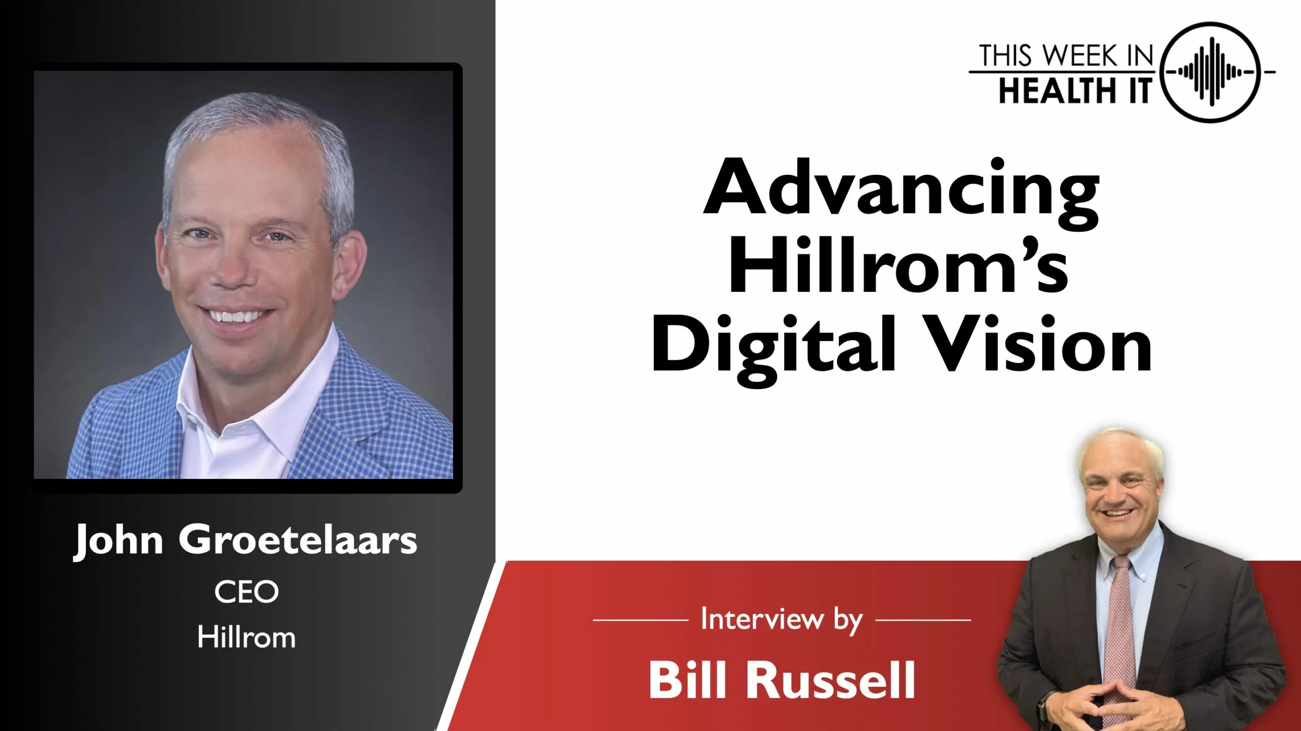 Advancing Hillrom’s Digital Vision, a Discussion with John Groetelaars, CEO