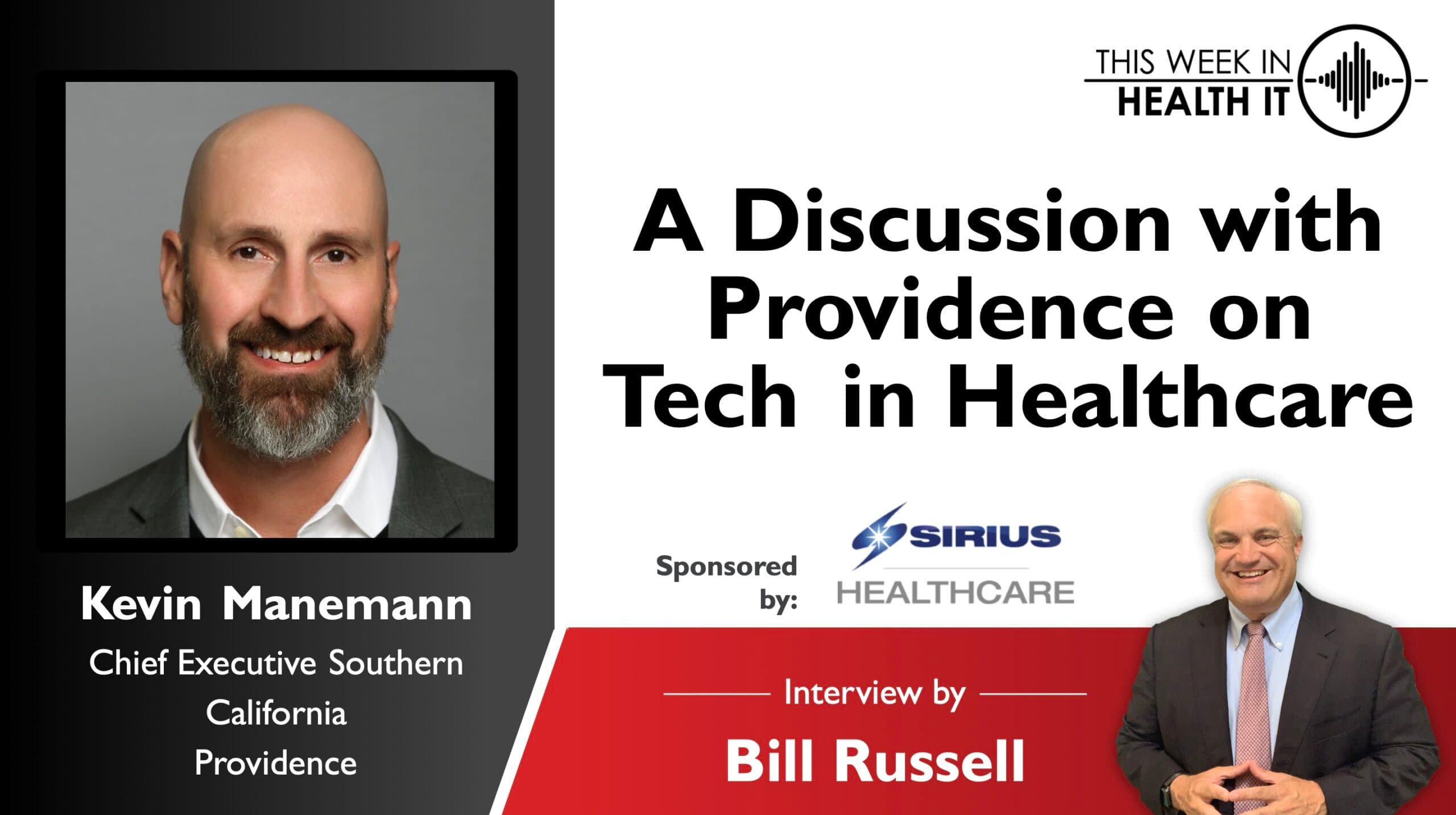 A Discussion with Kevin Manemann from Providence on Tech in Healthcare