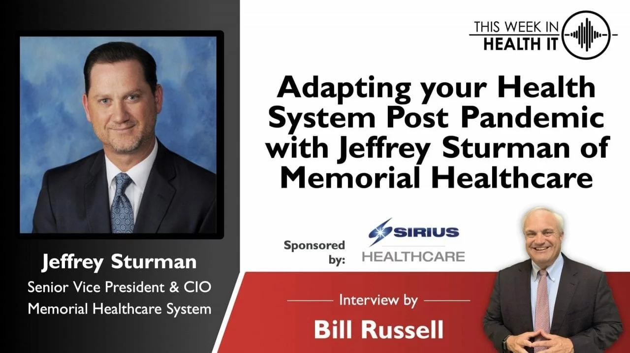 Adapting your Health System Post Pandemic with Jeff Sturman of Memorial Healthcare