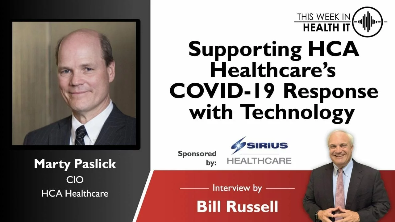 Supporting HCA Healthcare’s COVID-19 Response with Technology with Marty Paslick CIO