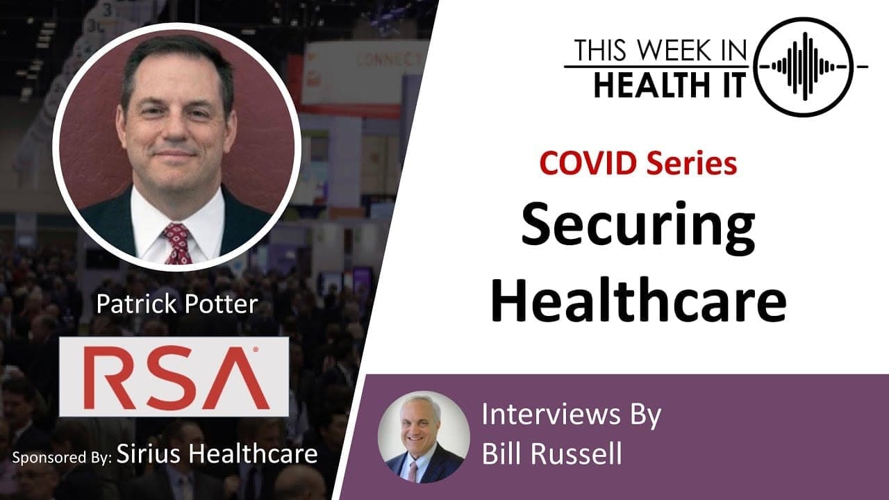 COVID Series: Securing the Healthcare Enterprise with RSA