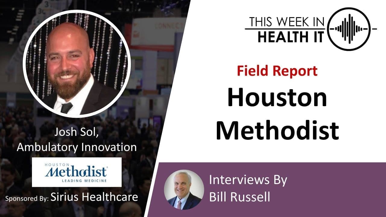 Field Report: Houston Methodist with Josh Sol