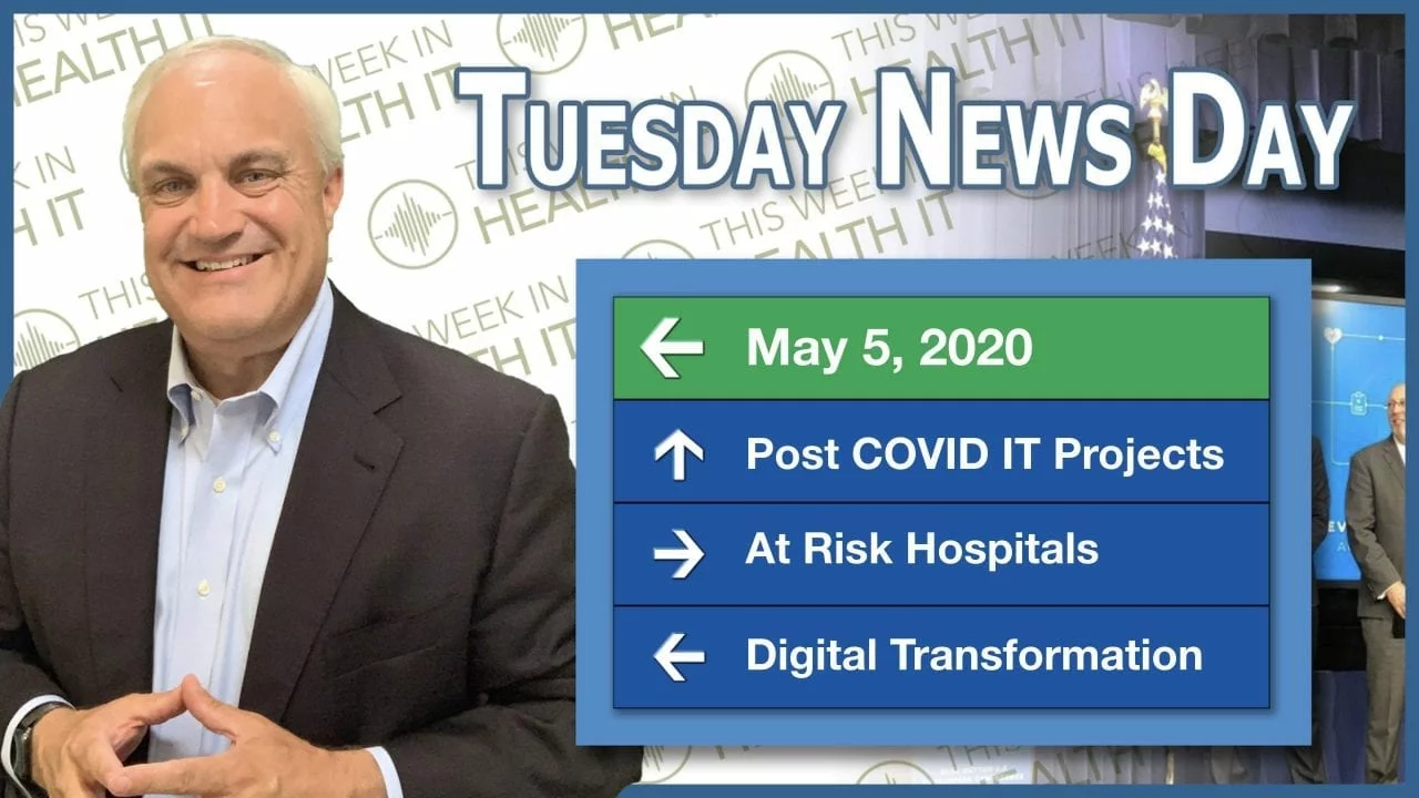 News Day – Post COVID IT Projects, At Risk Hospitals and Digital Transformation