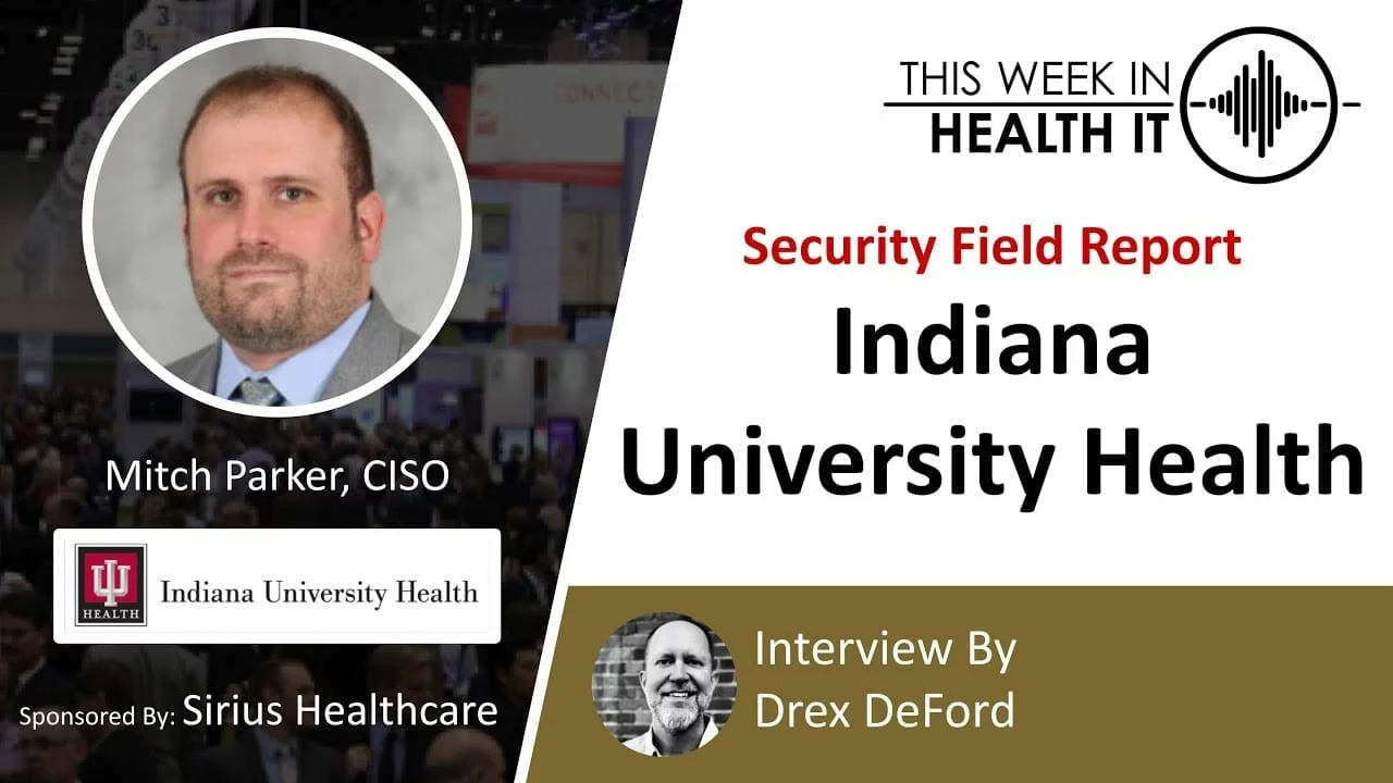 Field Report: Indiana University Health with CISO Mitch Parker