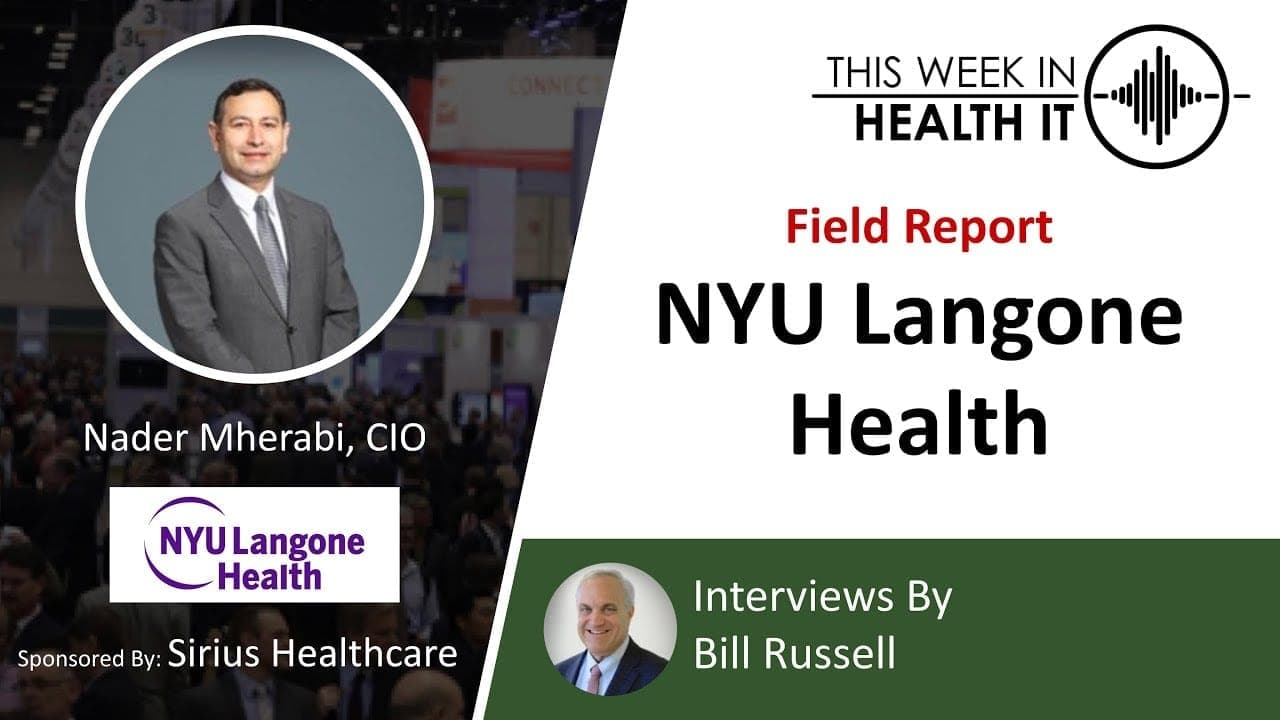 Field Report: NYU Langone with CIO Nader Mherabi