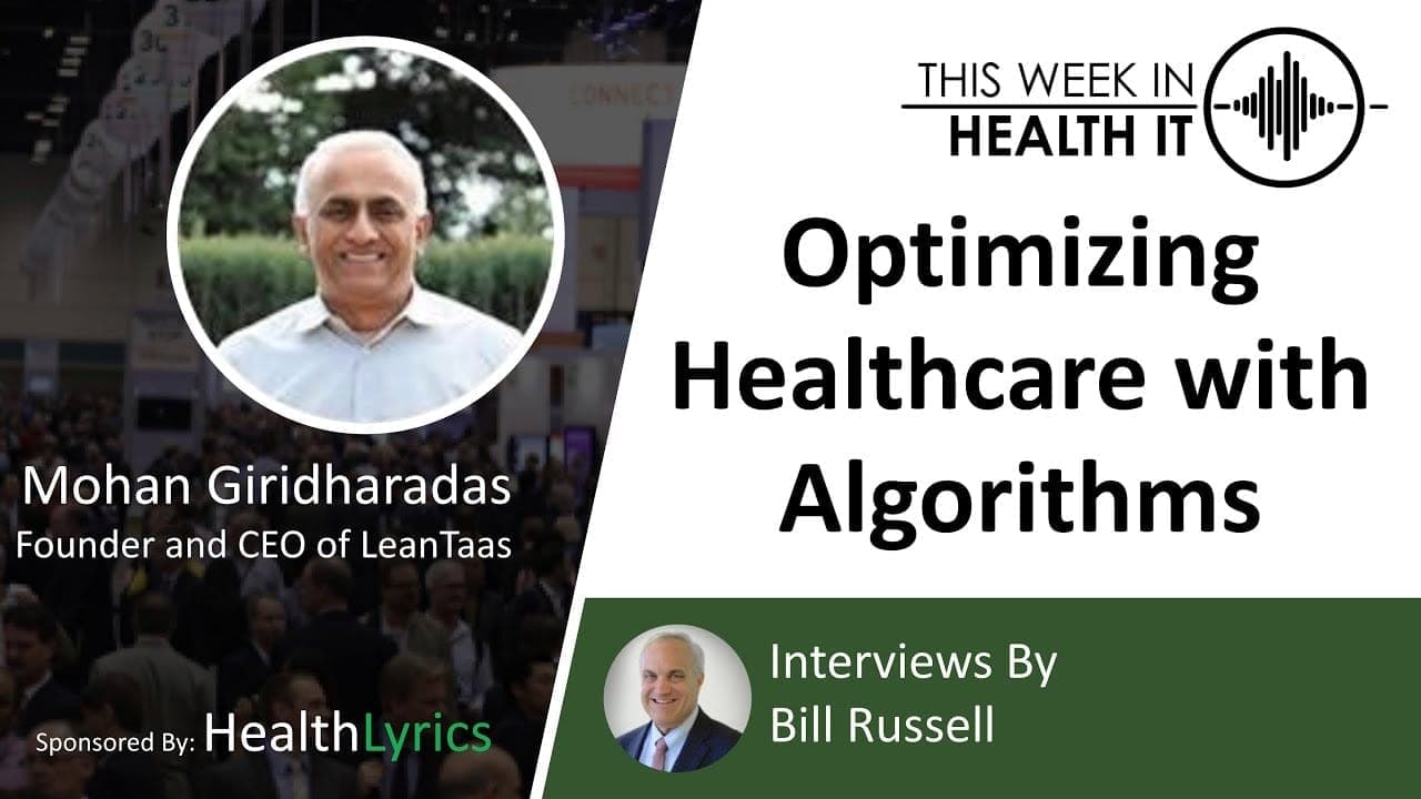 Optimizing Constrained Resources with LeanTaaS CEO Mohan Giridharadas