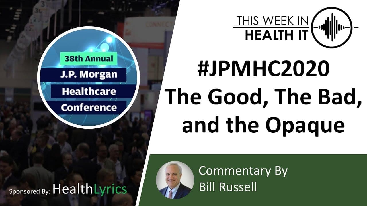 #JPMHC2020 – The Good, The Bad, and the Opaque