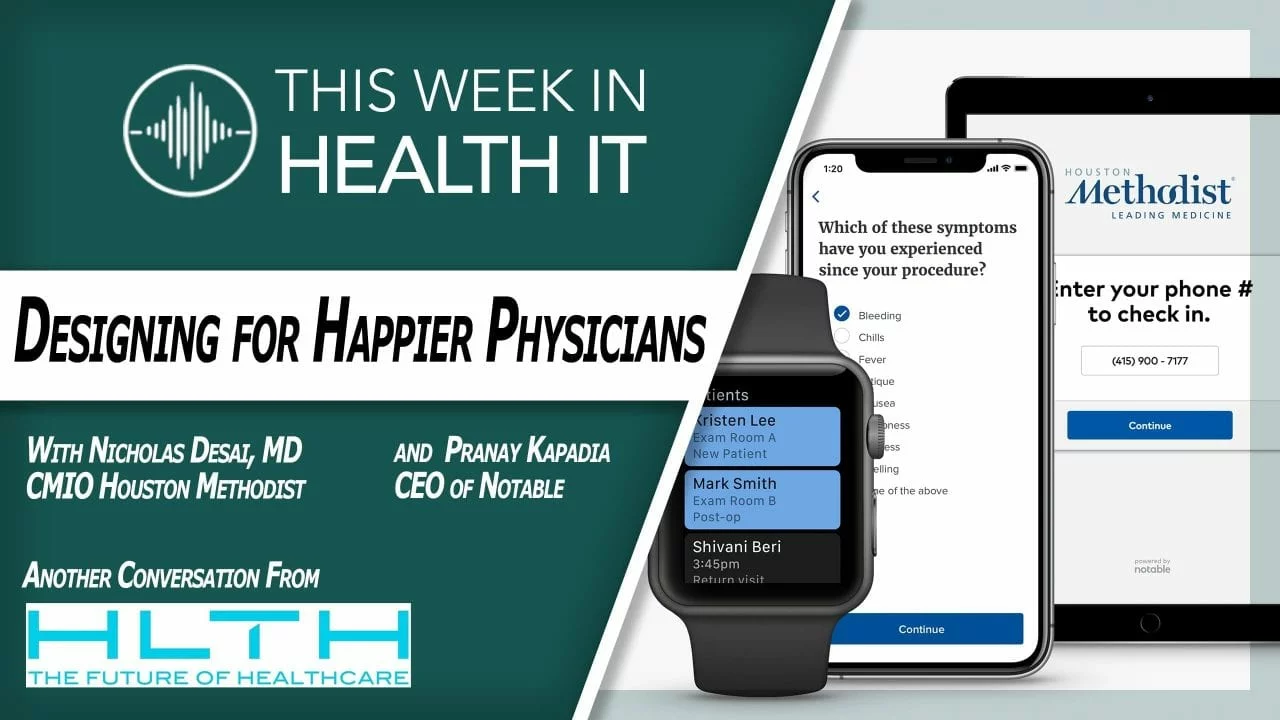 Houston Methodist on Technology that is Improving Physician and Patient Satisfaction