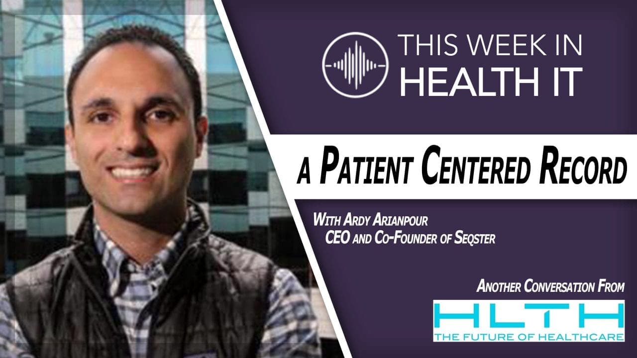 Ardy Arianpour with Seqster saving lives with an Aggregated Patient Medical Record