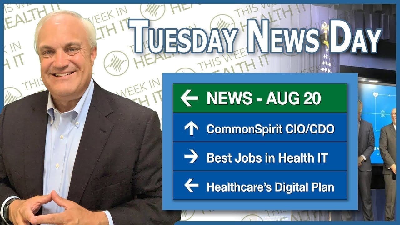 News Day – CommonSpirit CDO and CIO plus Best Jobs in Health IT