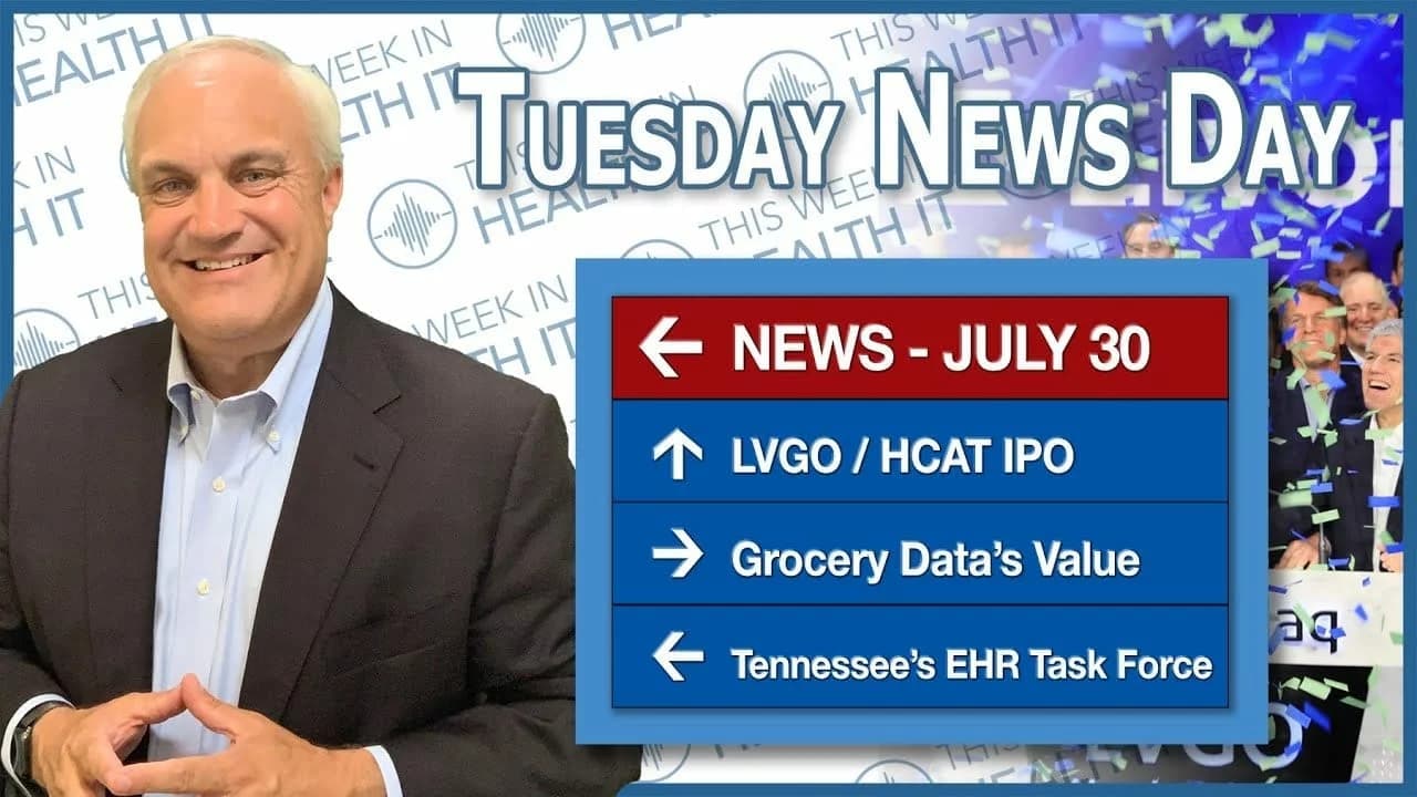 News Day – LVGO and HCAT IPOs and Government EHR Task Forces