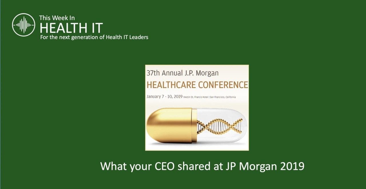 Bill Russell on What Your Health System CEO shared at JP Morgan 2019