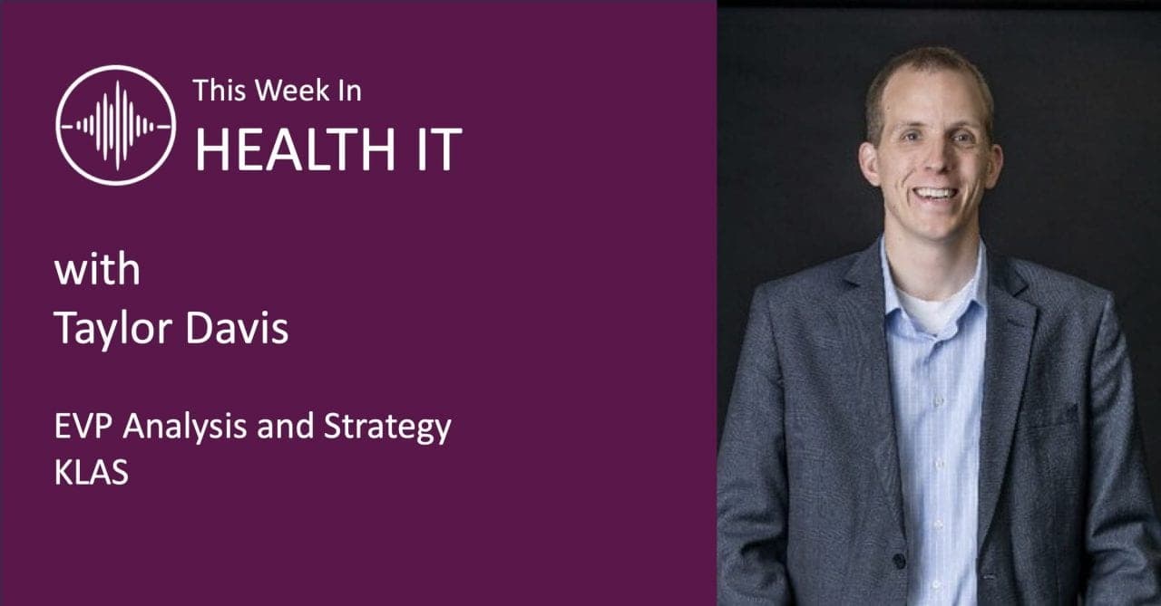 Taylor Davis on What the Arch Collaborative Reveals about Successful EHR Implementations