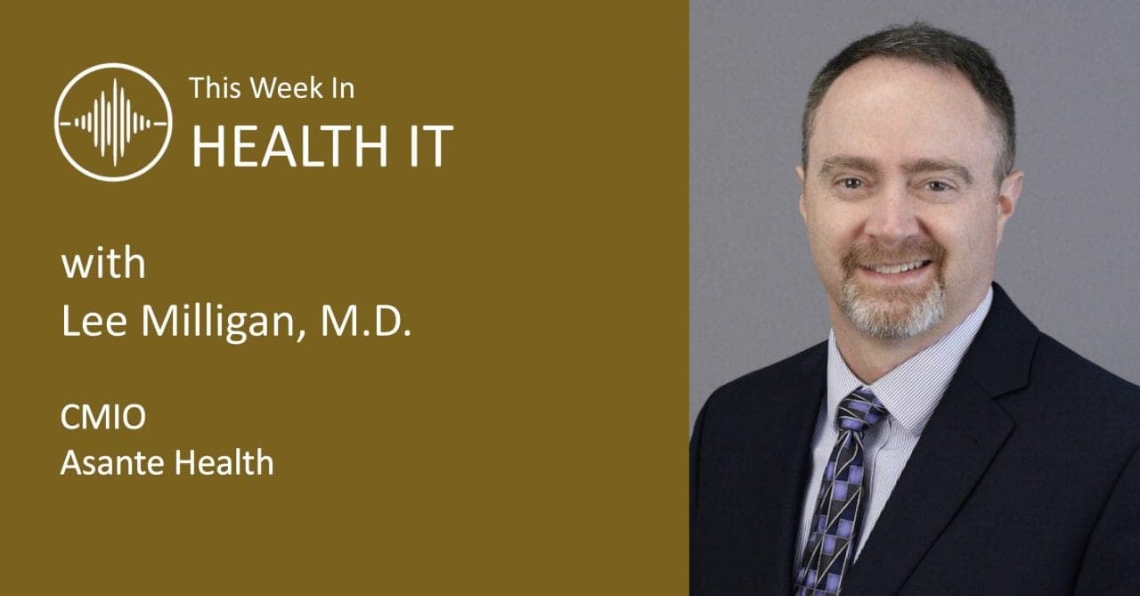 Lee Milligan Discusses A Trust Erosion in Healthcare? plus Putting Healthcare Data to Work