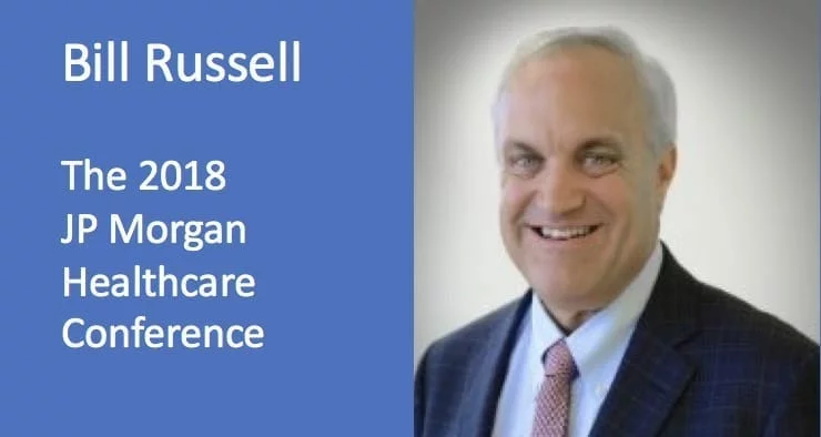 Bill Russell JPM 2018 Healthcare Conference Review