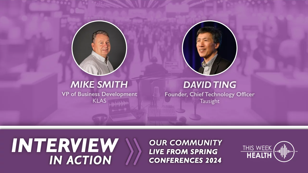 Interview in Action @ ViVE '24 - Mike Smith, KLAS and David Ting, Tausight