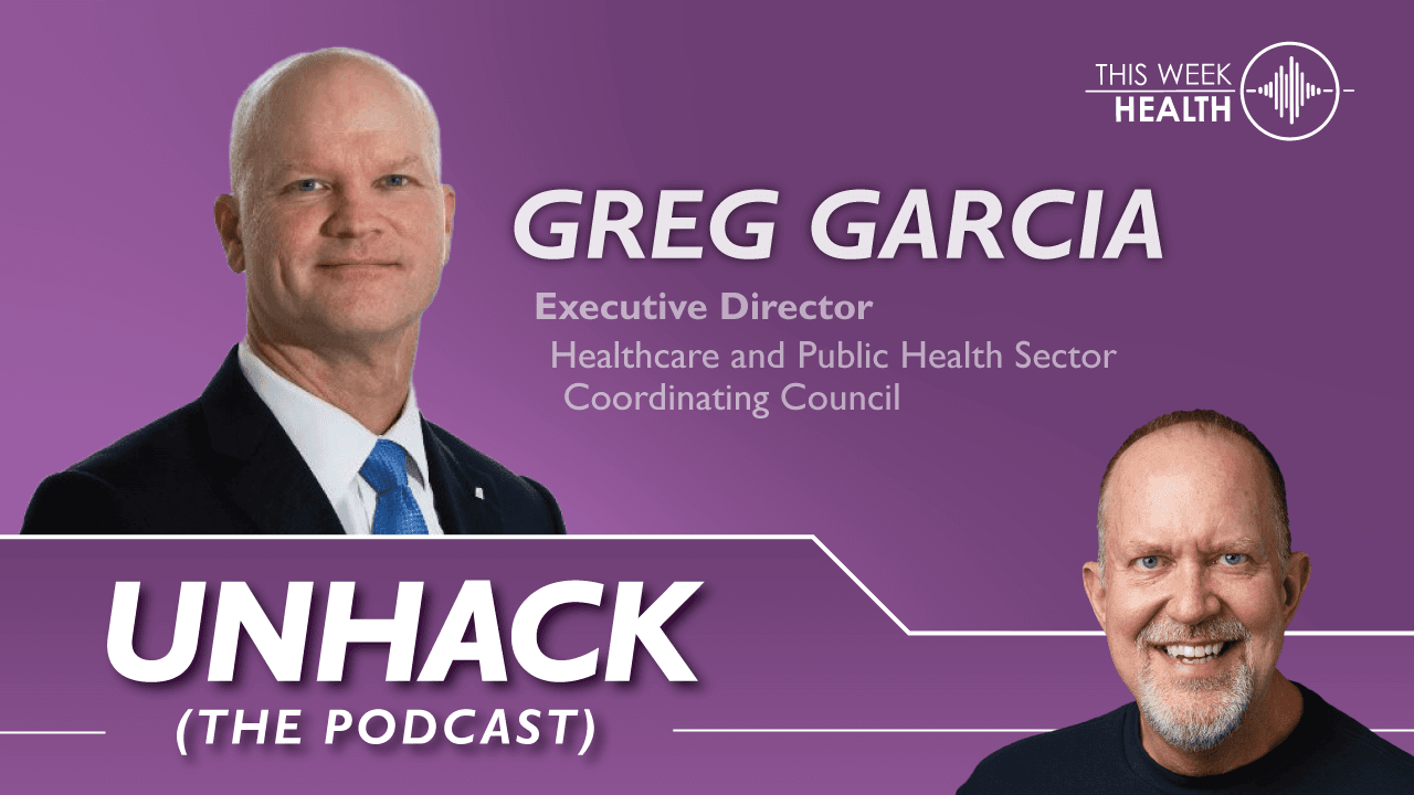 UnHack (The Health Industry Cybersecurity Strategic Plan) with Greg Garcia