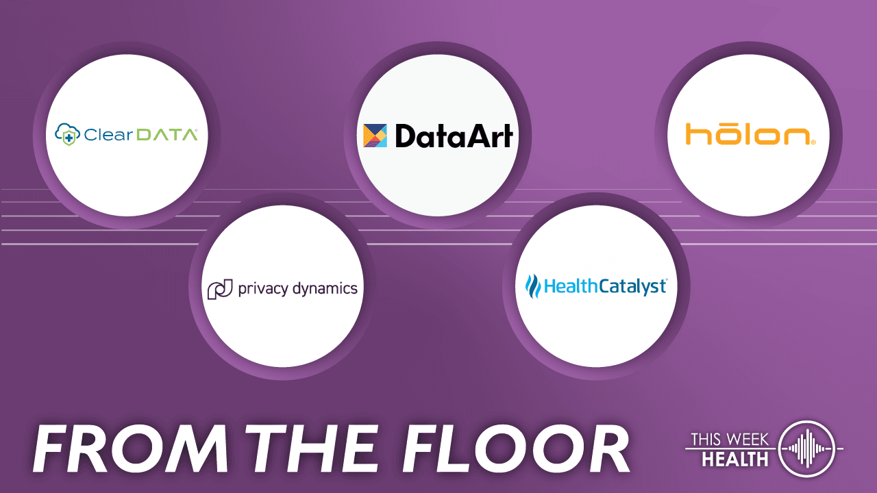 From the Floor @ HLTH '23: ClearDATA, Privacy Dynamics, DataArt, Health Catalyst, Holon Solutions
