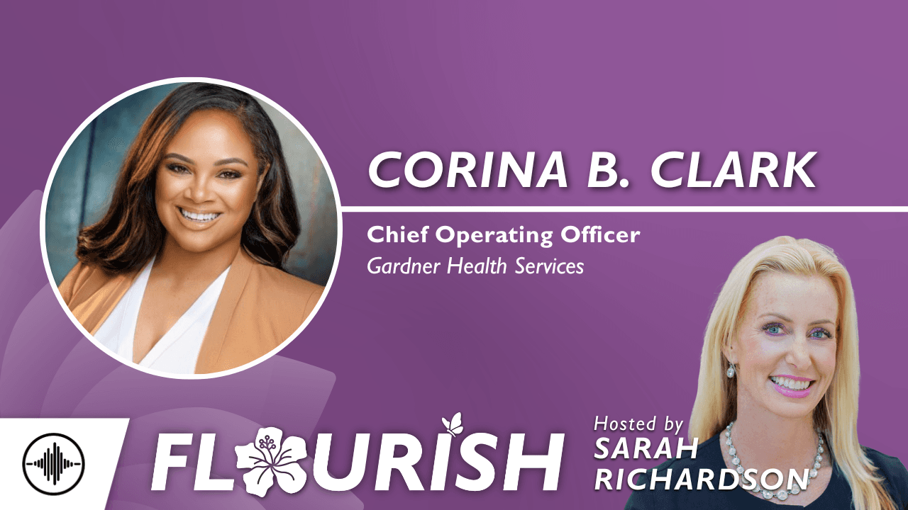 Flourish: Equitable Care Innovation and Leading Through a Crisis with Corina Clark